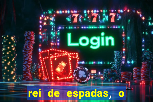 rei de espadas, o que ele sente por mim